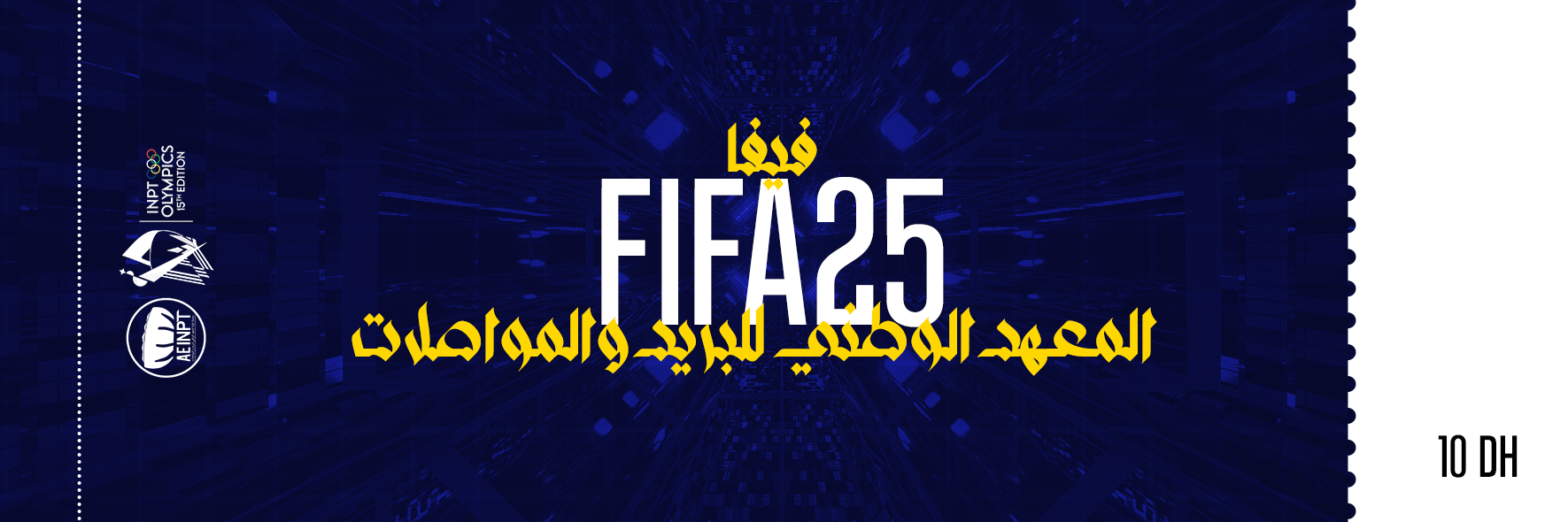 Olympiades XV — FIFA25 ticket. Narrow activity-ticket artwork with a dark textured ground, white condensed Latin title, yellow Arabic lettering and a white price panel at the right.